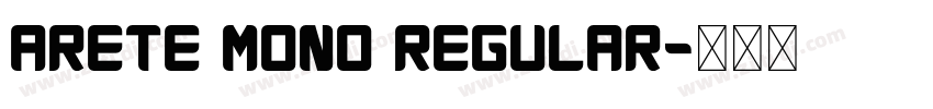 Arete Mono Regular字体转换